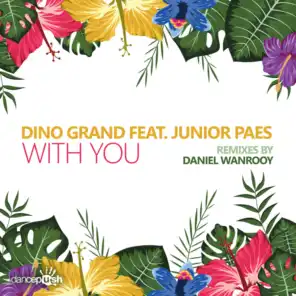 With You (feat. Junior Paes & Daniel Wanrooy)