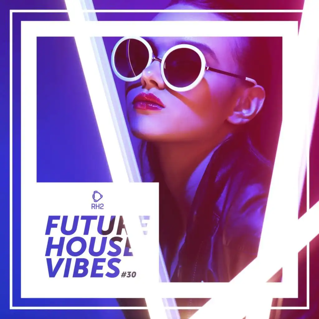 Future House Vibes, Vol. 30