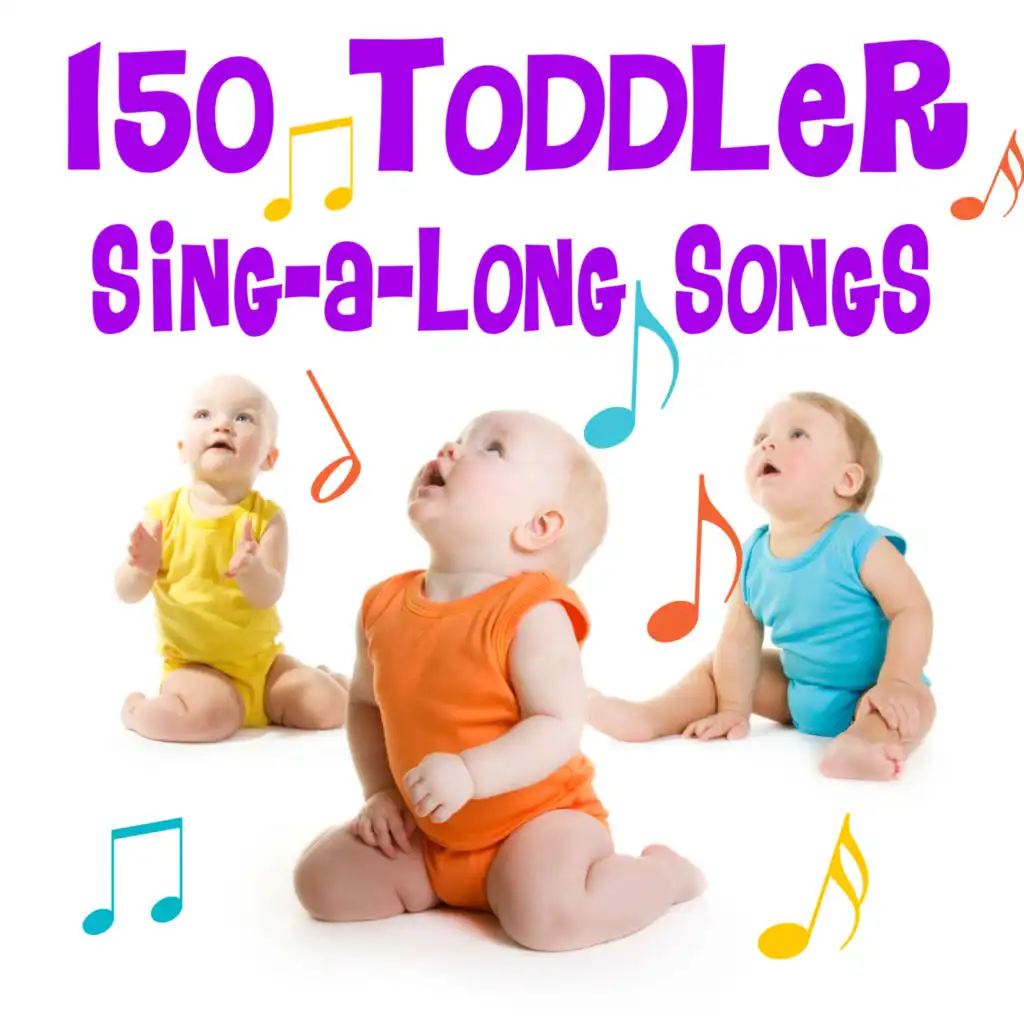 150 Toddler Sing-A-Long Songs