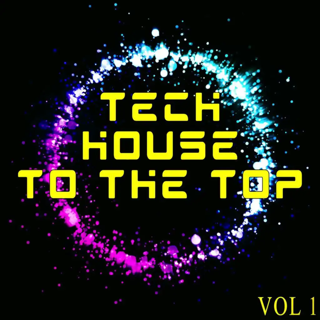 Tech House to the Top, Vol. 1 - Tech House for Every Mood