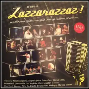 10 anni di "Zazzarazzaz!" (Retrospettiva sul Festival della canzone "jazzata" di Sanremo - Live 1997/2005)