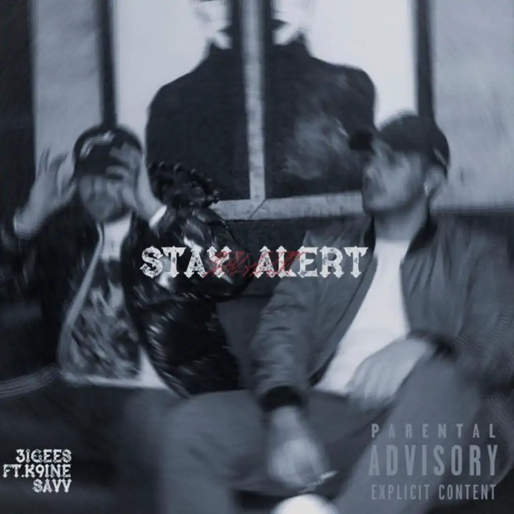 STAY ALERT (feat. Knine Savv)