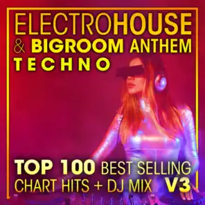 Electro House & Big Room Anthem Techno Top 100 Best Selling Chart Hits +DJ Mix V3