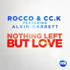 Nothing Left but Love (Hands Up Mix) [feat. Alvin Garrett]