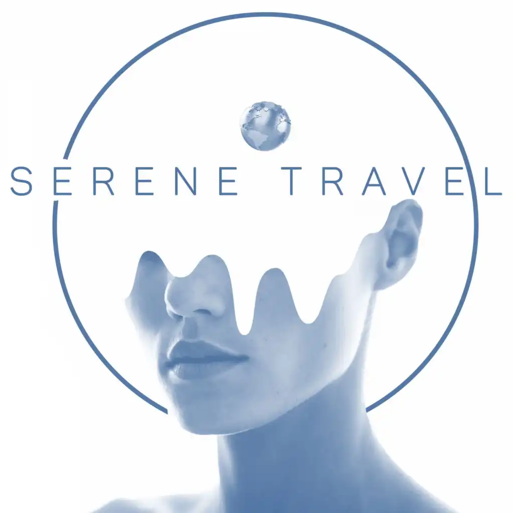 Serene Travel – Calm Music for Mind, Relax Thoughts, Stress Relief