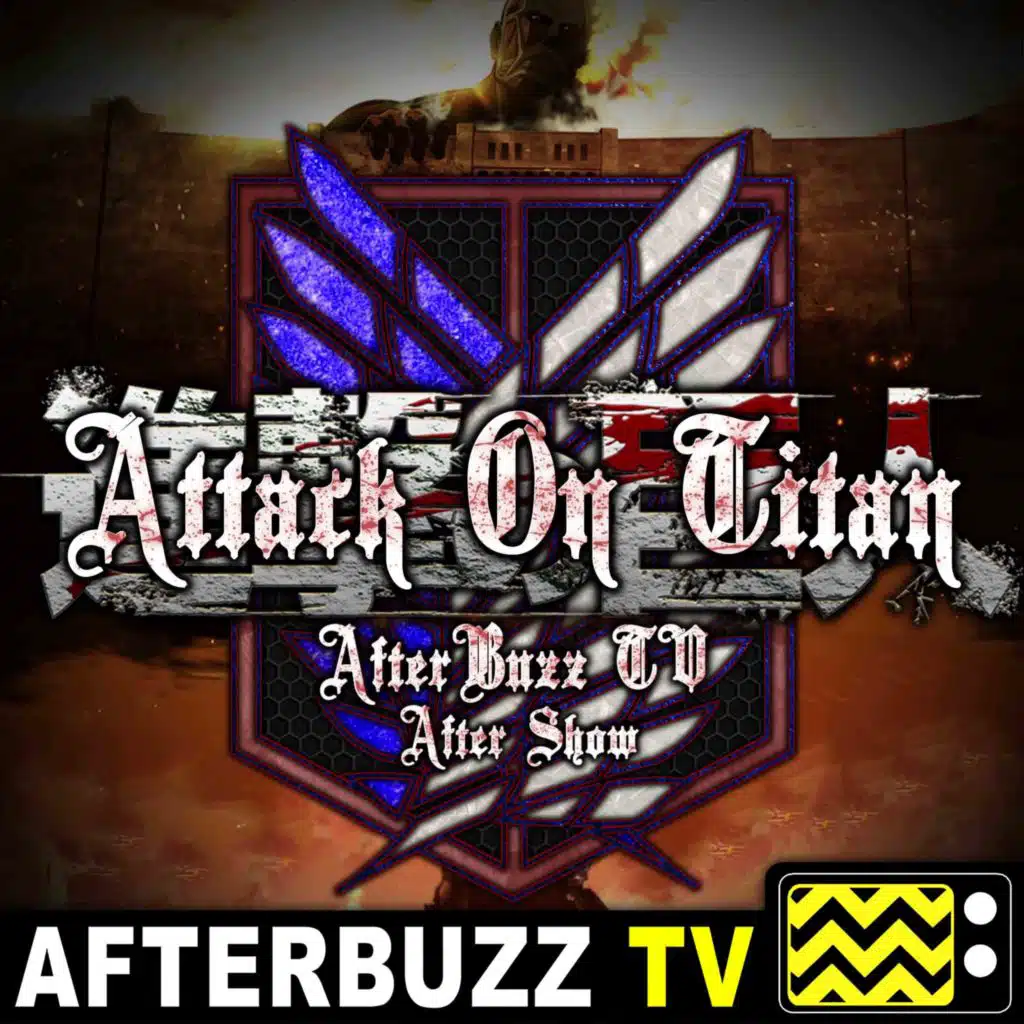 Attack On Titan S:1 | Christopher Sabat Guests on Special Operations Squad: Prelude to the Counterattack, Part 2 E:15 | AfterBuzz TV AfterShow