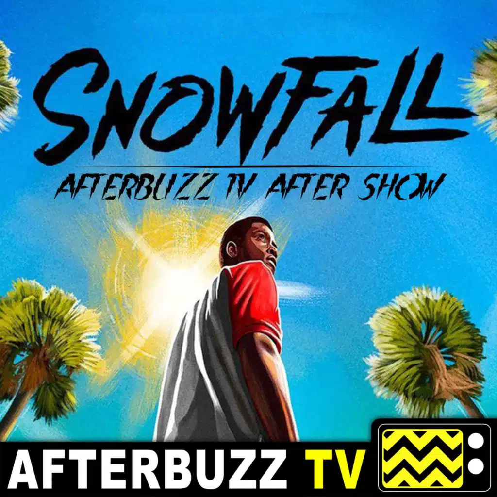 Snowfall S:2 | Sightlines E:1 | AfterBuzz TV AfterShow