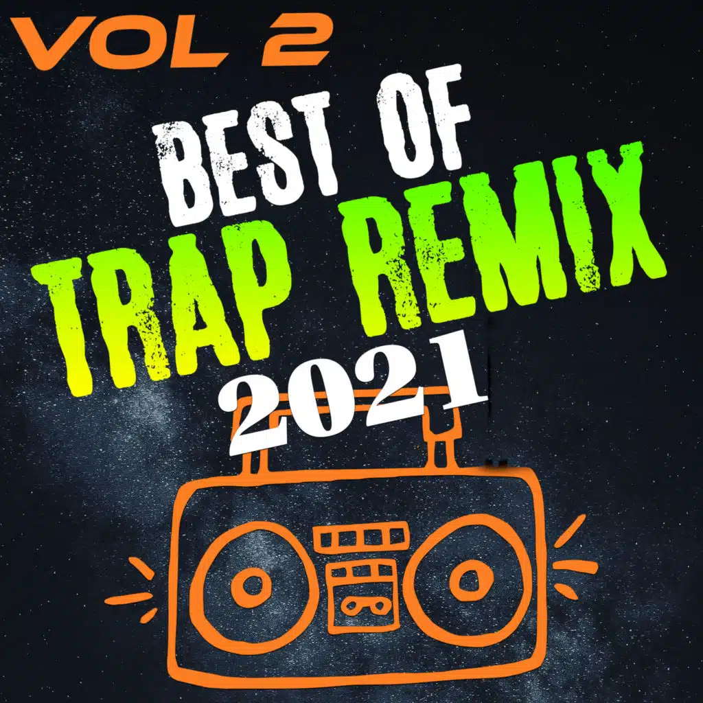 Best of Trap Remix 2021, Vol. 2