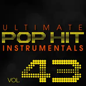 Ultimate Pop Hit Instrumentals, Vol. 43