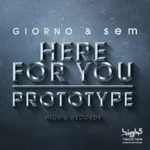 Here for You / Prototype