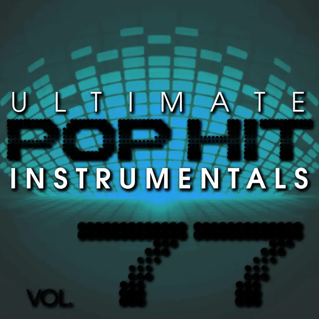 Ultimate Pop Hit Instrumentals, Vol. 77