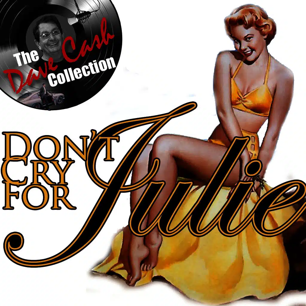 Don't Cry for Julie (Remastered)
