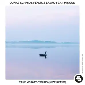 Take What's Yours (KIZĒ Remix) [feat. Mingue]