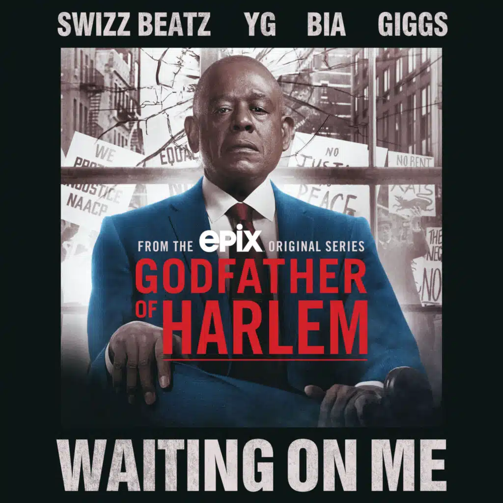 Waiting On Me (feat. Swizz Beatz, YG, BIA & Giggs)