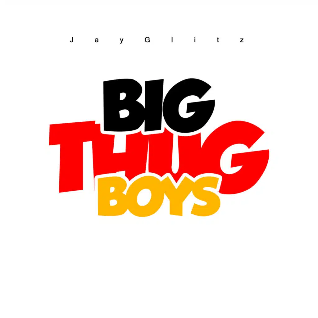 Big Thug Boys (feat. JayGlitz)