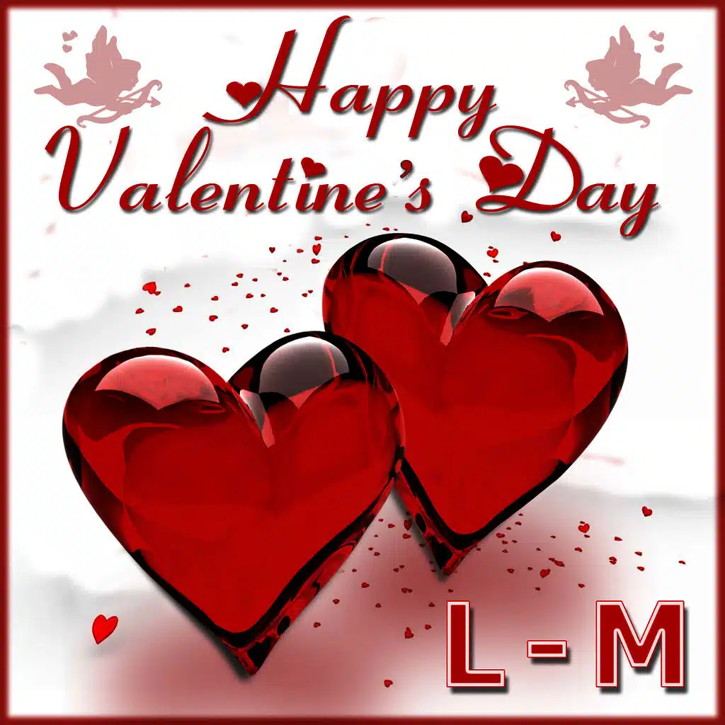 Happy Valentine's Day L-M