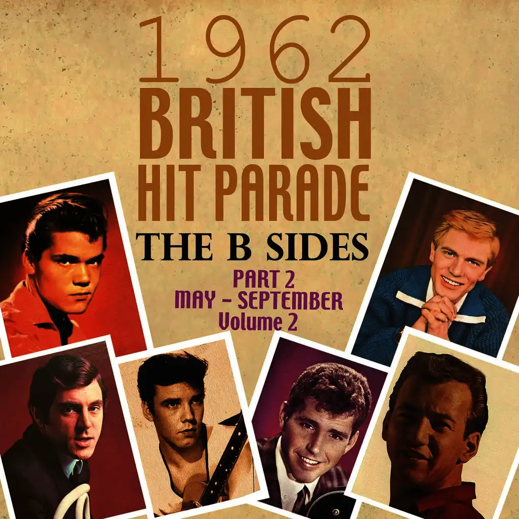 The 1962 British Hit Parade: The B Sides Pt. 2: May-Sept, Vol. 2
