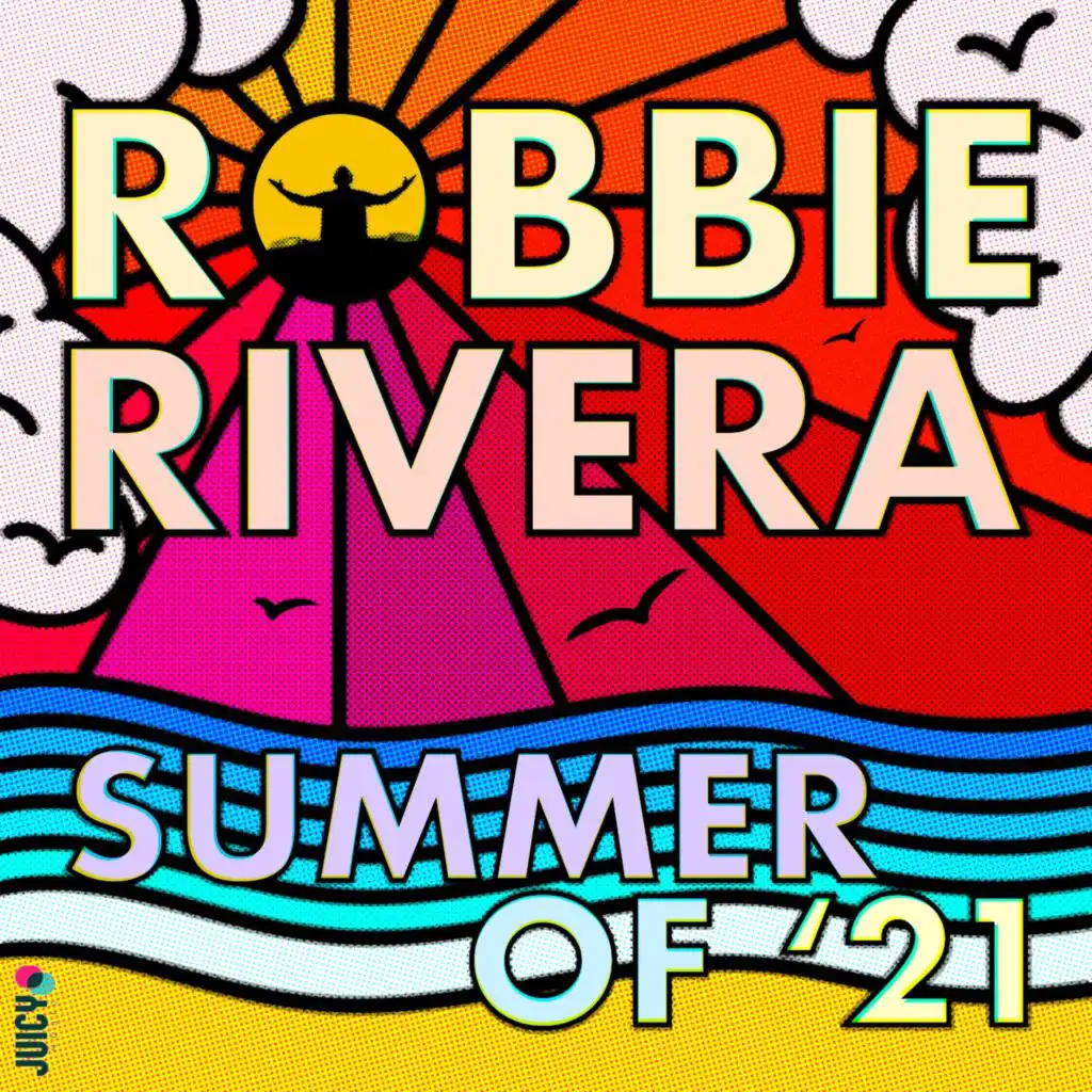 Closer To The Sun (Robbie Rivera Summer of '21 Remix)