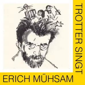 Trotter singt Erich Mühsam