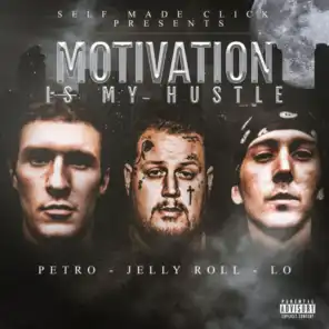 Motivation Is My Hustle (feat. Big Vinnie The Shark, Trelly & Jelly Roll)