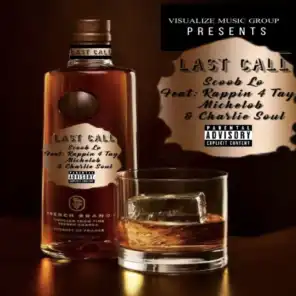 Last Call (feat. Rappin 4 Tay, Michelob & Charlie Soul)