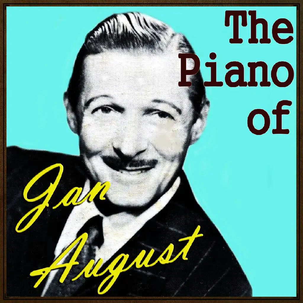 The Piano of Jan August (feat. Tony Mottola, Eddie Layton & Terry Snyder)