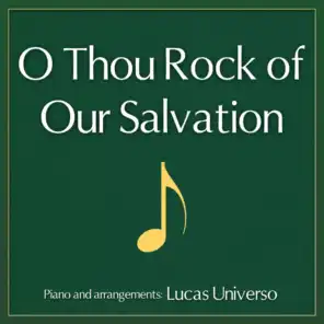 O Thou Rock of Our Salvation