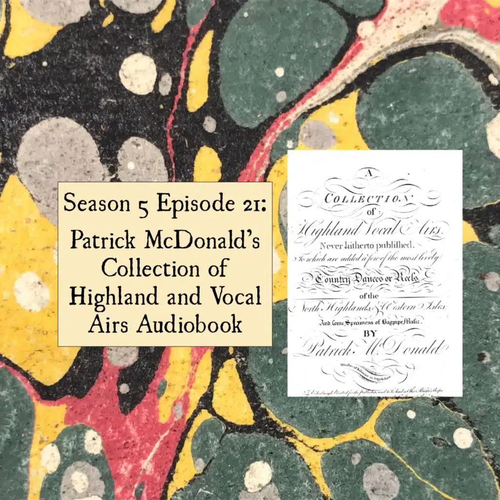 S5 E21: Patrick McDonald’s Collection of Highland Vocal Airs Audiobook