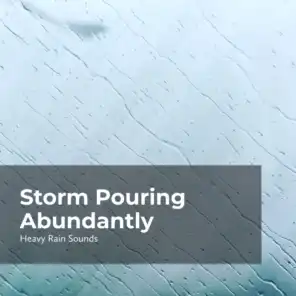 Storm Pouring Abundantly
