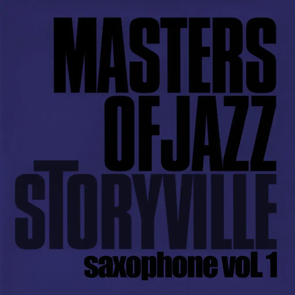 Storyville Masters of Jazz - Saxophone, Vol. 1