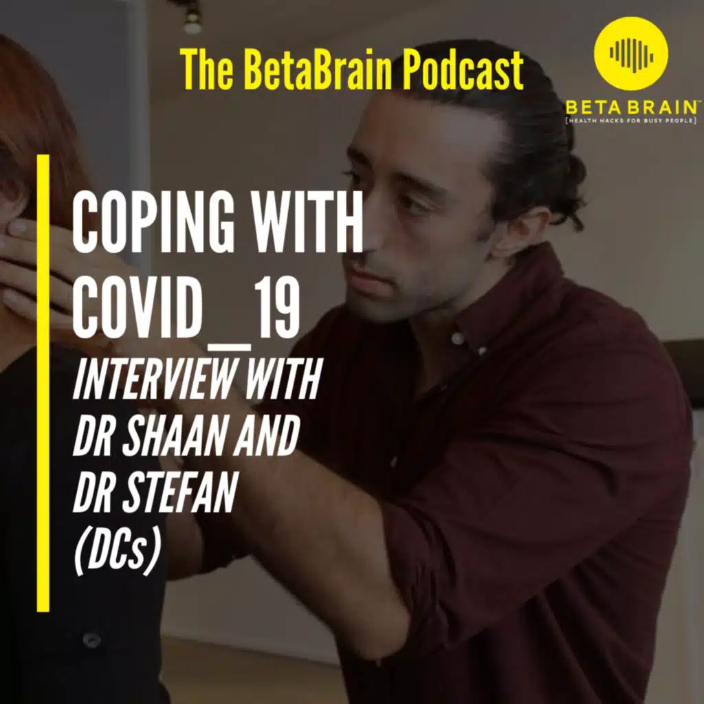 Ep.6: Dealing with Covid_19 and beyond : Interview with Dr. Stefan & Dr. Shaan (DCs)