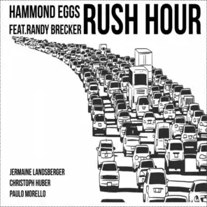 Hammond Eggs - Rush Hour (feat. Randy Brecker)