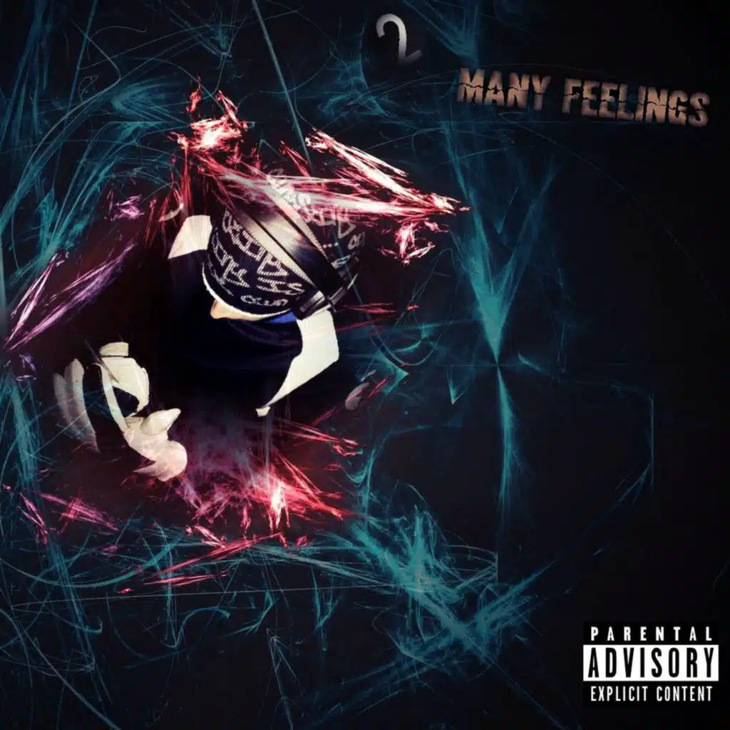 2 Many Feelings