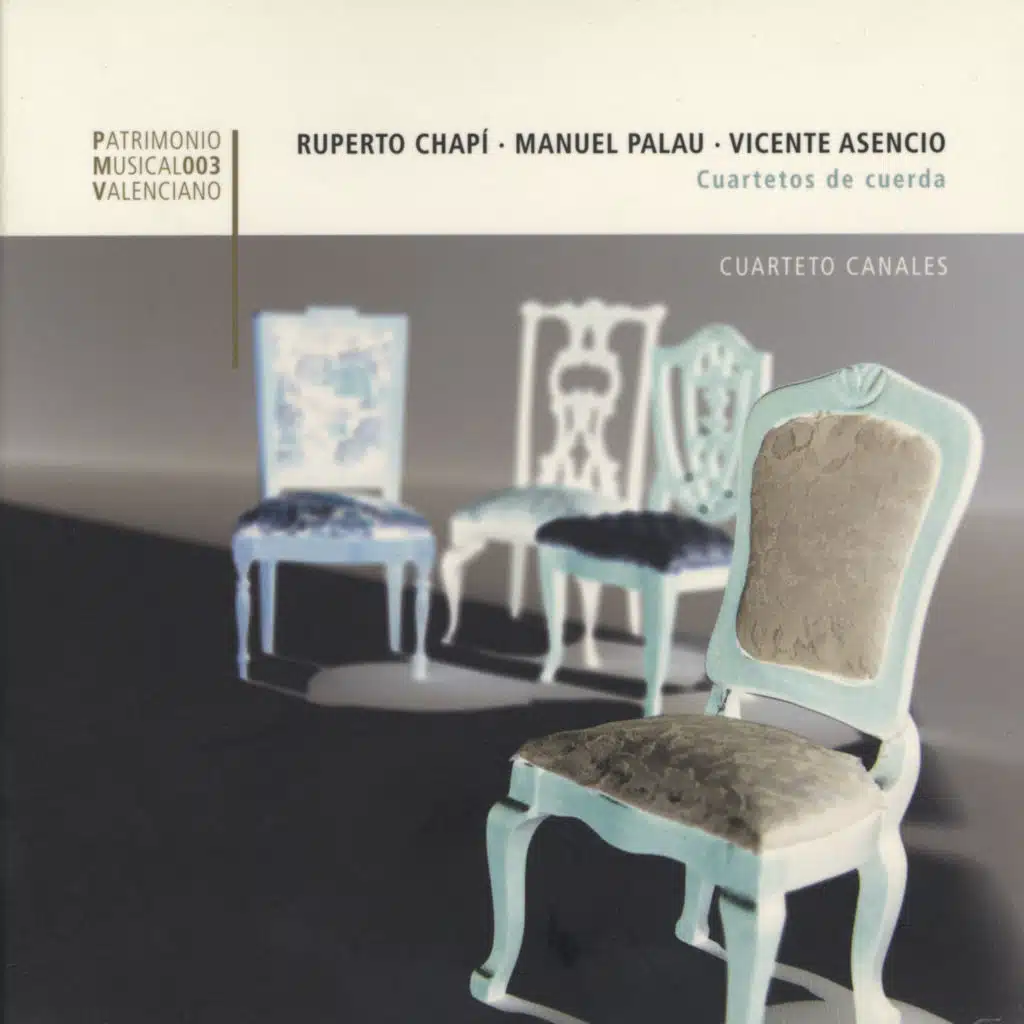 Chapí & Palau & Asencio: Cuartetos de cuerda
