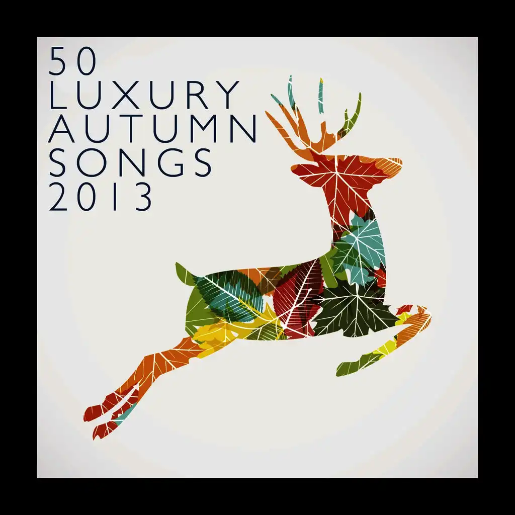 50 Luxury Autumn Songs 2013