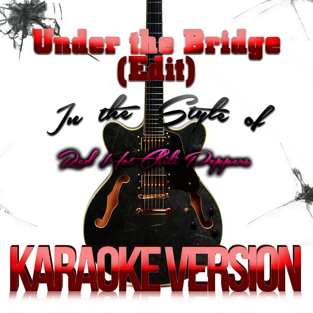 Under the Bridge (Edit) [In the Style of Red Hot Chili Peppers] [Karaoke Version] - Single