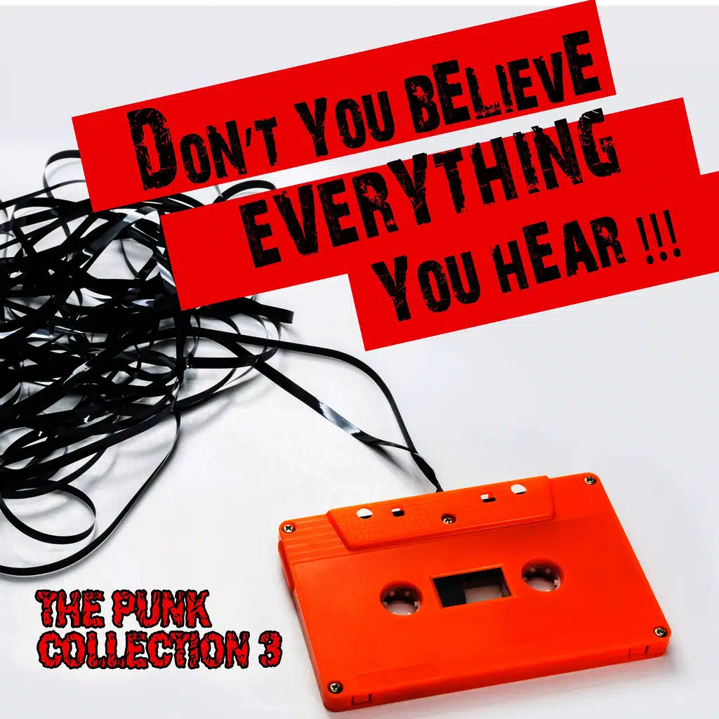 Don't You Believe Everything You Hear: The Punk Collection, Vol. 3