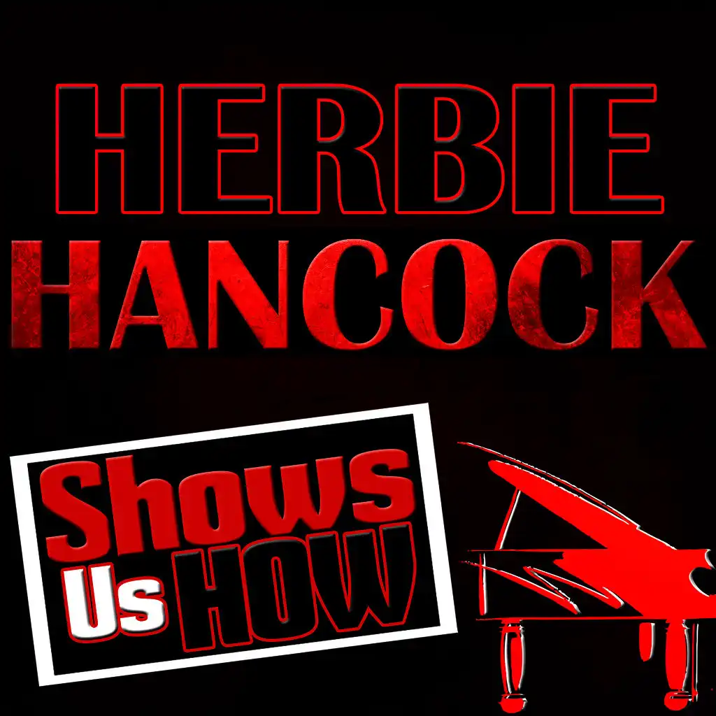Herbie Hancock Shows Us How (Remastered)
