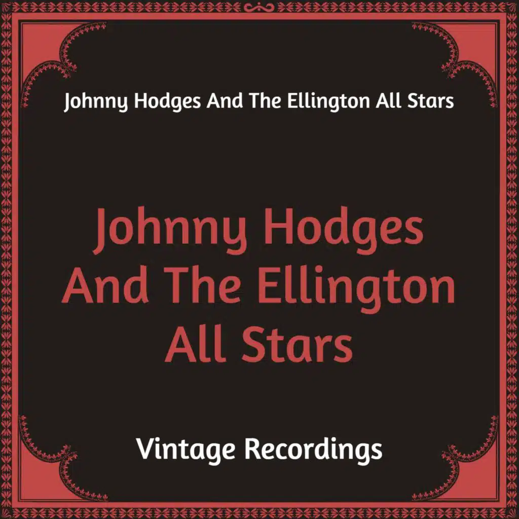 Johnny Hodges And The Ellington All Stars (Hq Remastered)