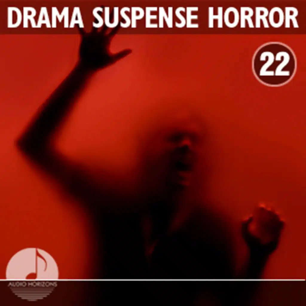 Drama, Suspense, Horror 22