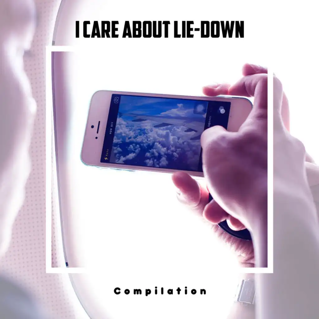 I Care About Lie Compilation