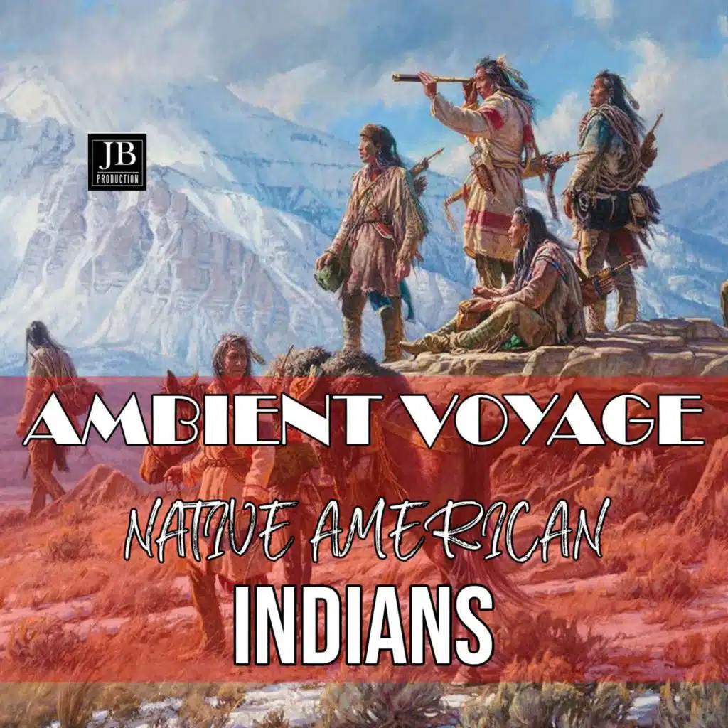 Ambient Voyage Indians