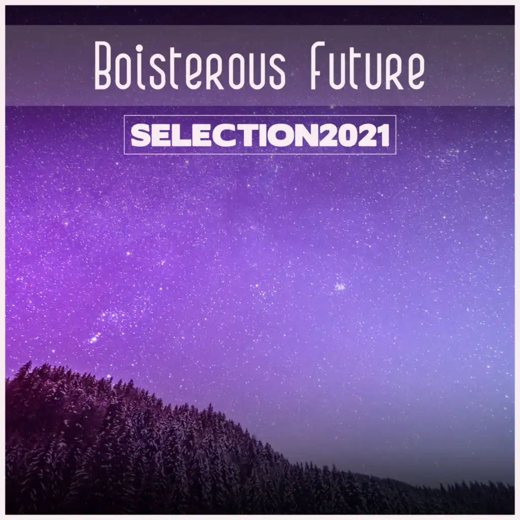 Boisterous Selection 2021