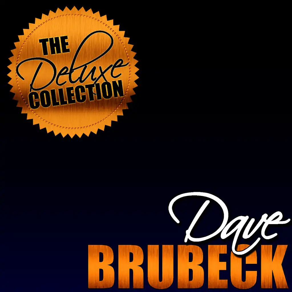 The Deluxe Collection: Dave Brubeck (Remastered)