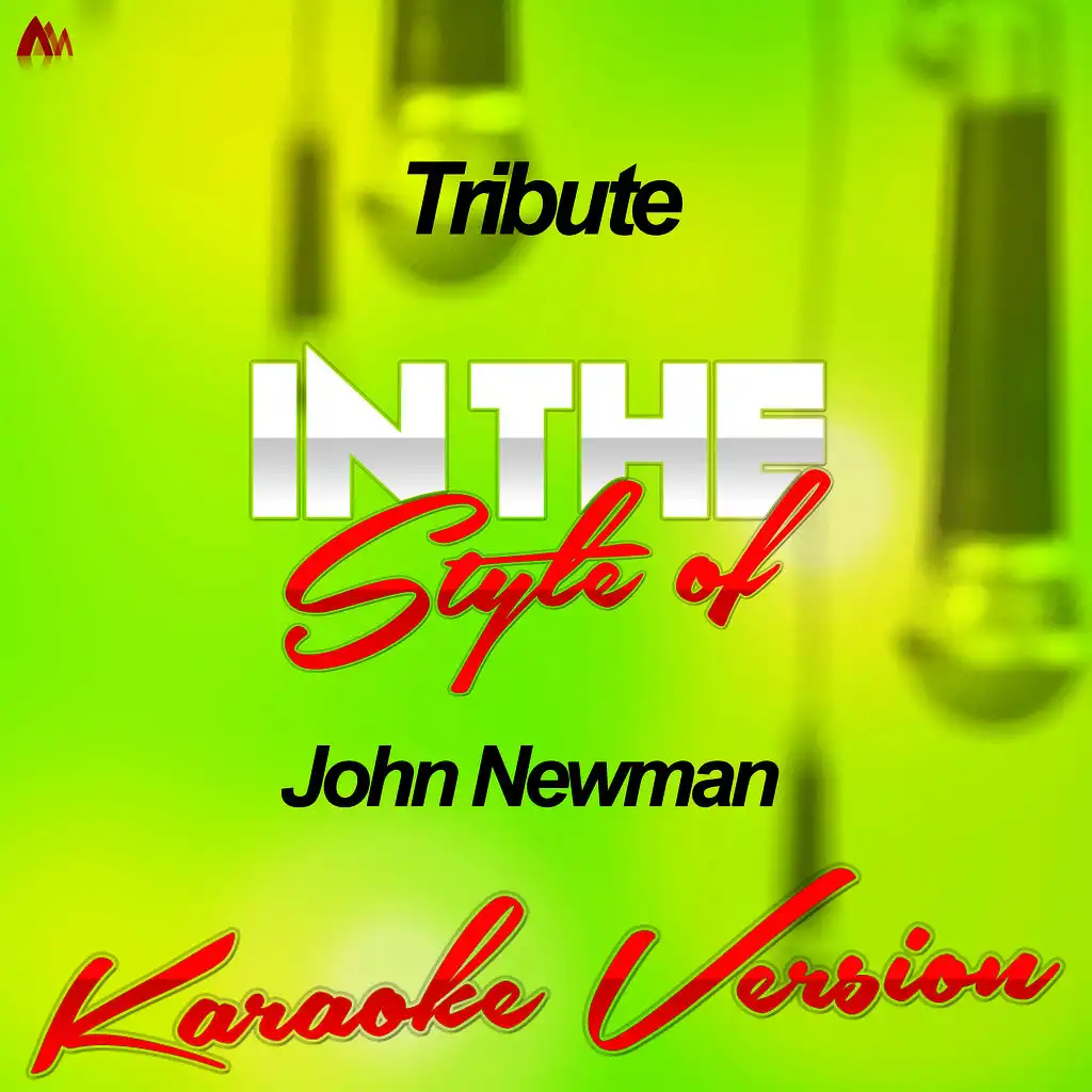 Tribute (In the Style of John Newman) [Karaoke Version]