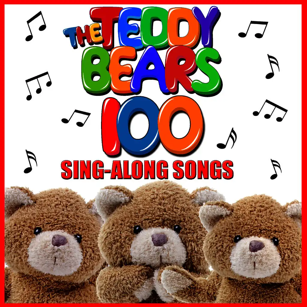 The Teddy Bears 100 Sing-Along Songs