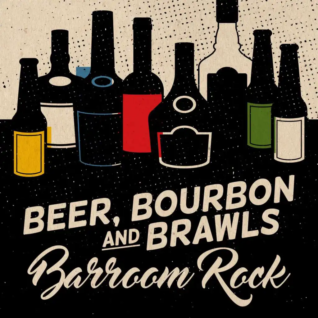 Beer, Bourbon and Brawls: Barroom Rock