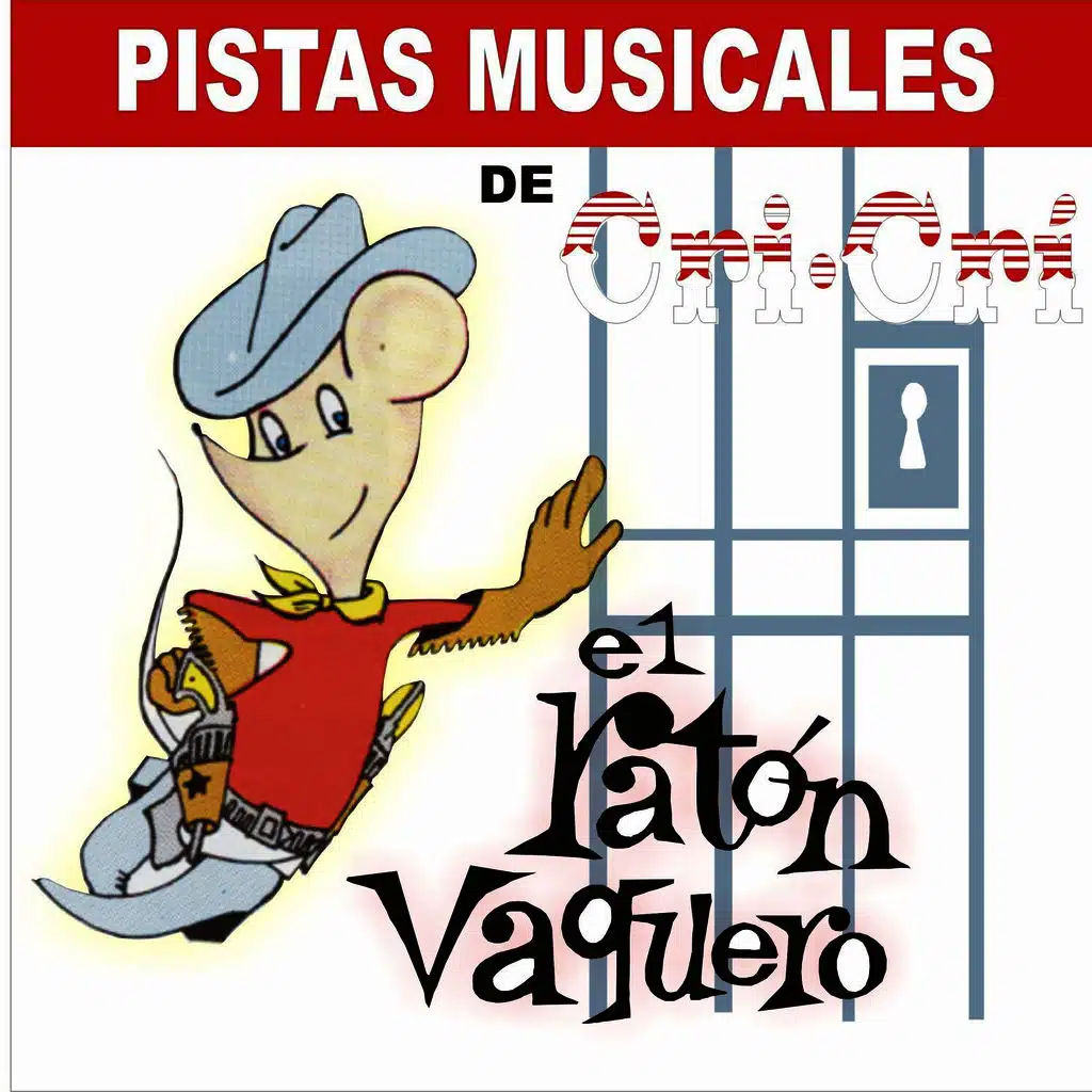Pistas Musicales de Cri Cri el Raton Vaquero