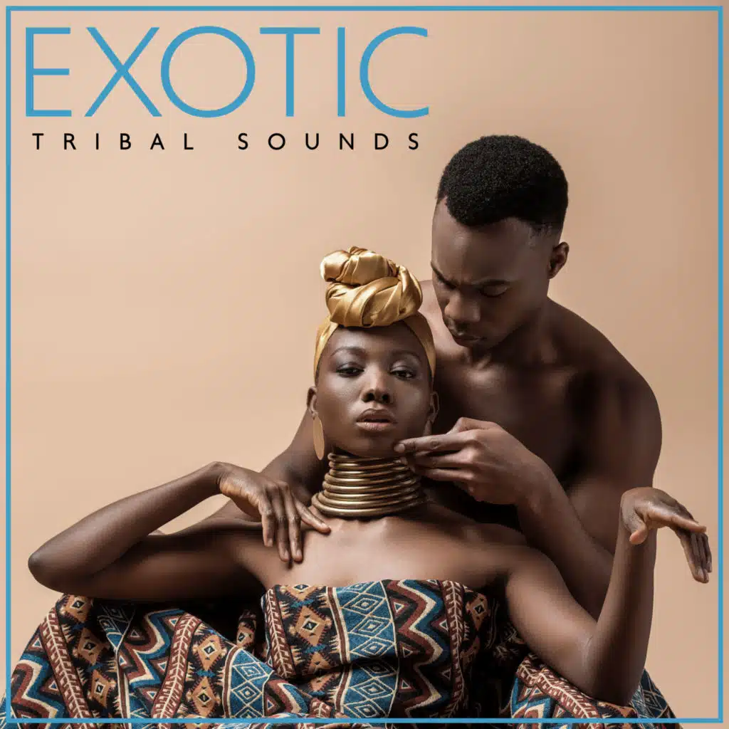 Exotic Tribal Sounds – Native African Music for Deep Contemplation and Meditation