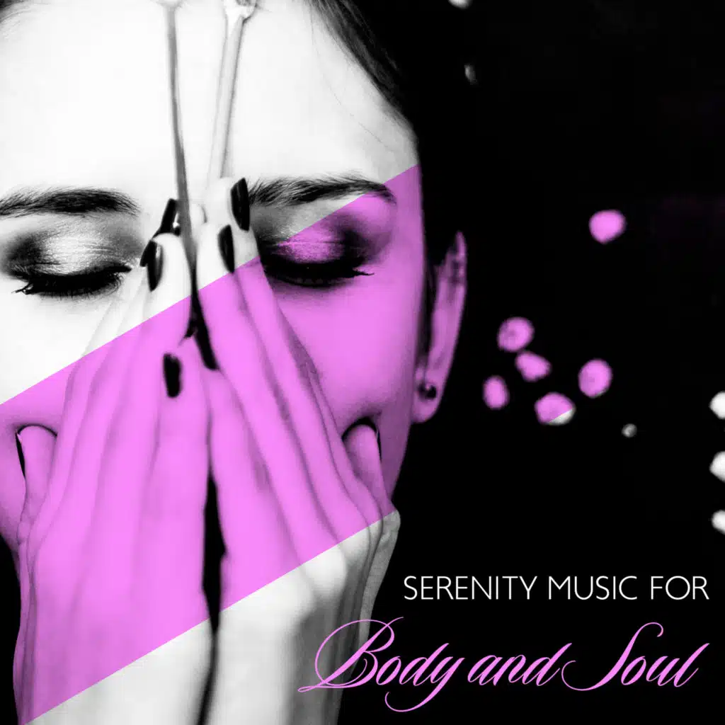 Serenity Music for Body and Soul